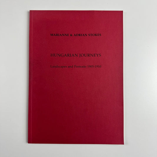 Marianne & Adrian Stokes. Hungarian Journeys. Landscapes and Portraits 1905-1910 | Crane Kalman October 1996