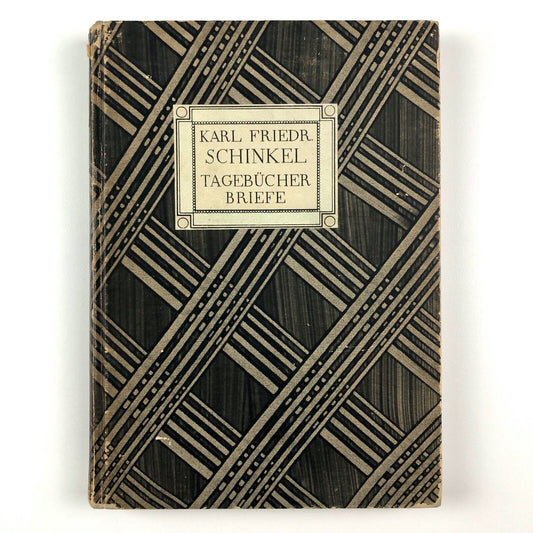 Tagebücher Briefe Karl Friedrich Schinkel | Propyläen, Berlin, 1922