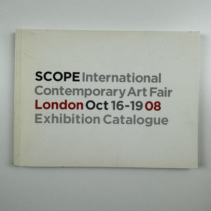 SCOPE – International Contemporary Art Fair | London 16-19 October 2008 | Catalogue