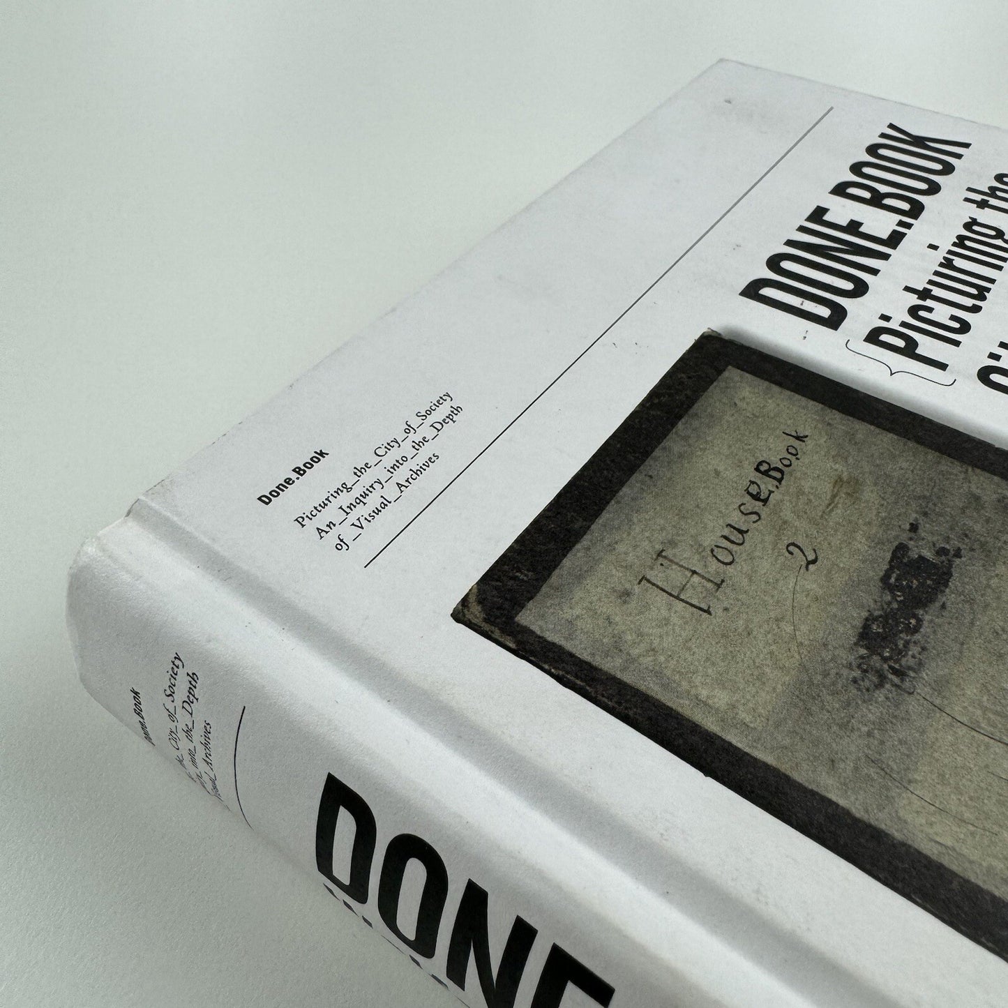 Done.Book. Picturing the City of Society by Wolfgang Scheppe 2010