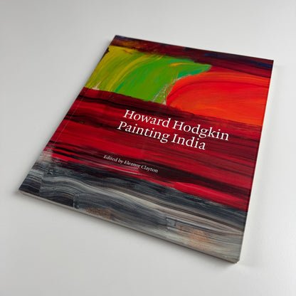 Howard Hodgkin. Indian Paintings ed Eleanor Clayton | Lund Humphries, 2017