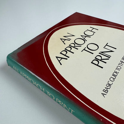 An approach to print. A basic guide to the printing processes Roy Brewer 1971