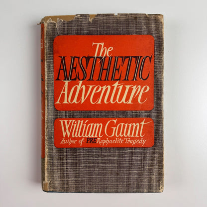 The Aesthetic Adventure by William Gaunt | Jonathan Cape/The Book Society, 1945