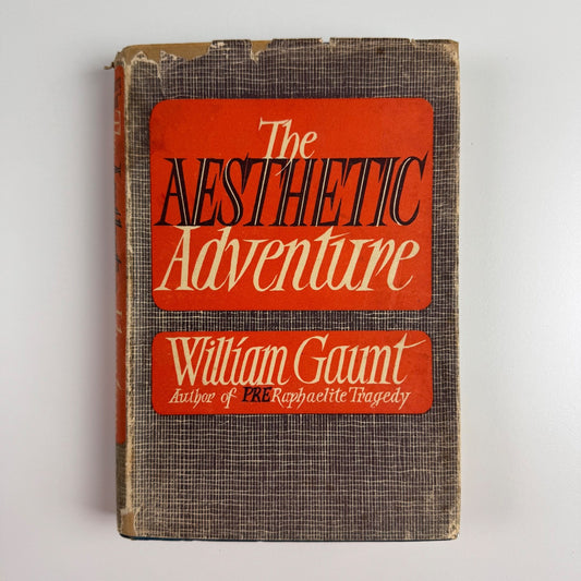 The Aesthetic Adventure by William Gaunt | Jonathan Cape/The Book Society, 1945