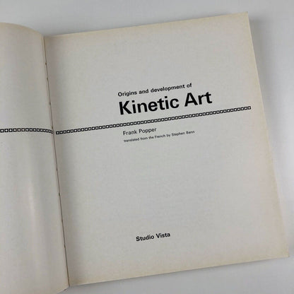 Origins and Development of Kinetic Art by Frank Popper | Studio Vista, 1968
