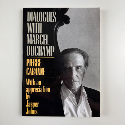 Dialogues with Marcel Duchamp by Pierre Cabanne | Da Capo Press, 1987