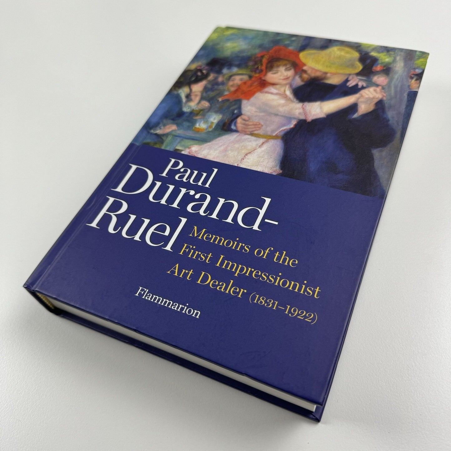 Paul Durand-Ruel. Mémoires of the First Impressionist Art Dealer | Flammarion 2014