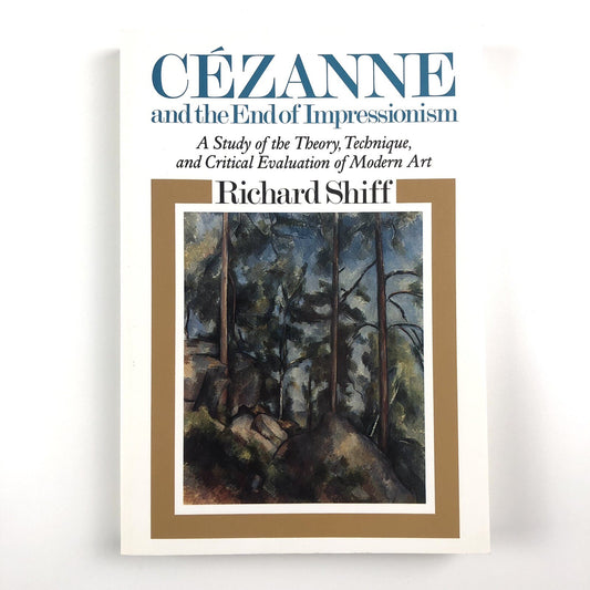 Cézanne and the End of Impressionism by Richard Shiff | Paperback, 1986