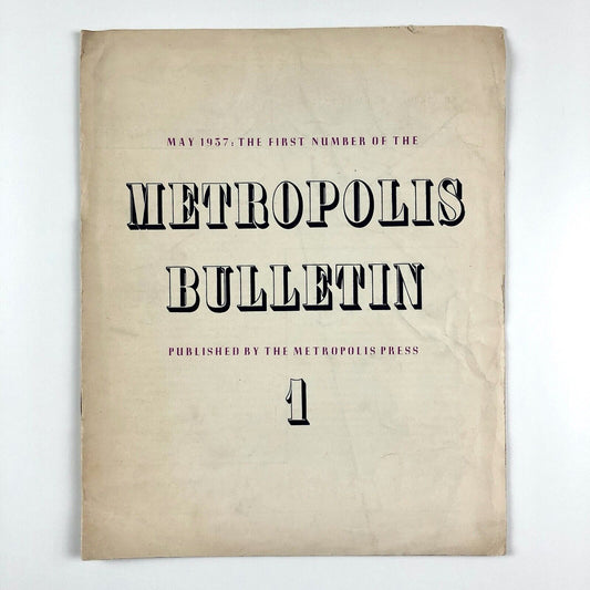 Metropolis Bulletin Issue 1 | Edited by Reginald Hutchings | Metropolis Press, May 1937