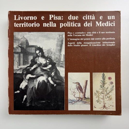 Livorno e Pisa: due città e un territorio nella politica dei Medici | Nistri-Lischi e Pacini, 1980