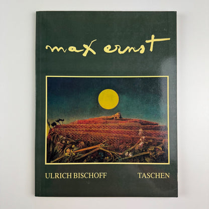 Max Ernst by Ulrich Bischoff | Taschen, 1988