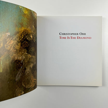 Christopher Orr. Time is the Diamond | ArtSway University College Bournemouth, 2010 catalogue