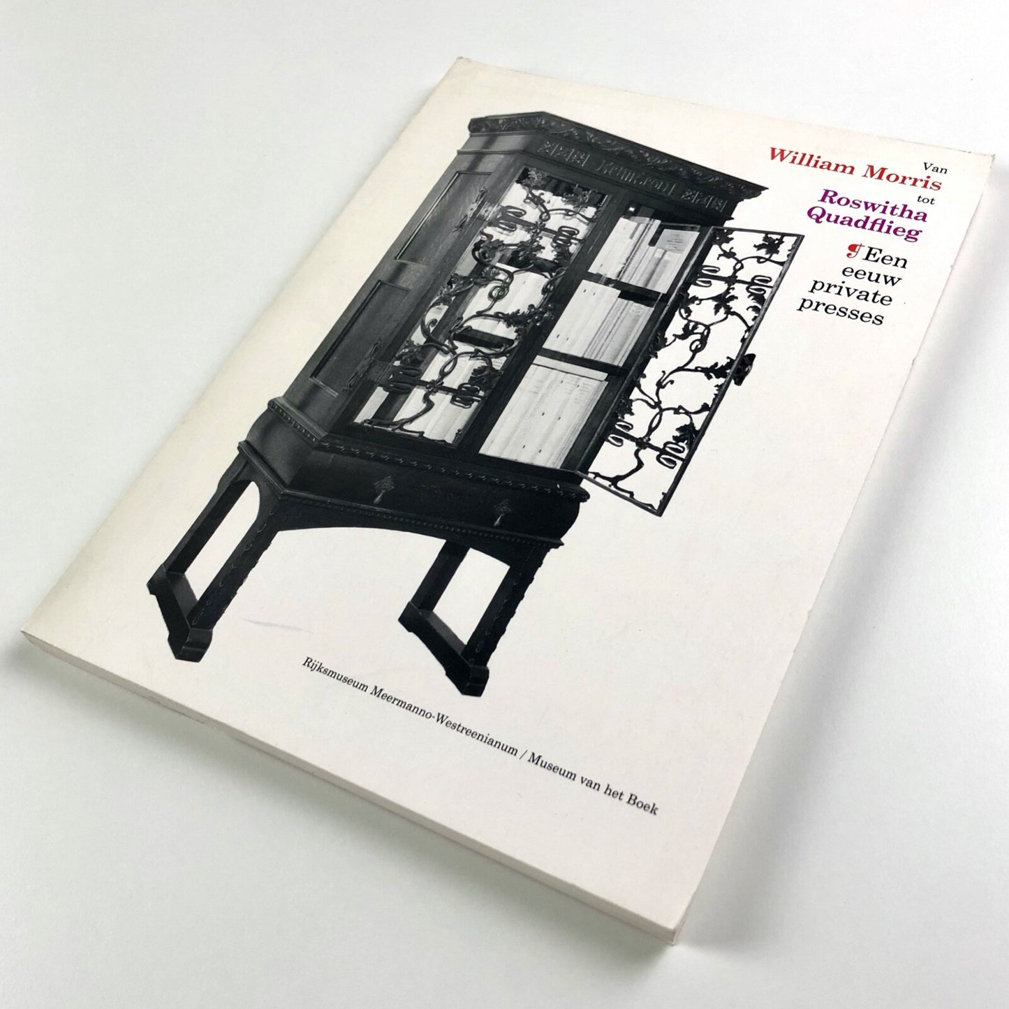Van William Morris tot Roswitha Quadflieg – Een eeuw private presses | Museum van het Boek, Gravenhage 1985