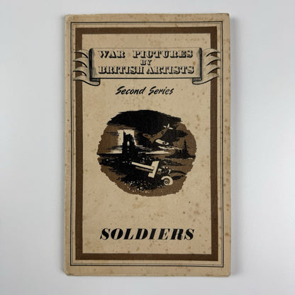 War Pictures by British Artists. Second series – Soldiers | Introduction by William Coldstream 1943