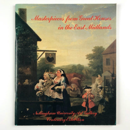 Masterpieces from Great Houses in the East Midlands | Nottingham University Art Gallery 1981