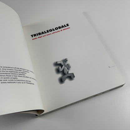 Tribaleglobale dalle Alpi nel mare all'isola di Atlante. Cacciari, Cavalli Sforza, Sgarbi, Passaré, Tagliaferri | Giuliano Arnaldi, 2004
