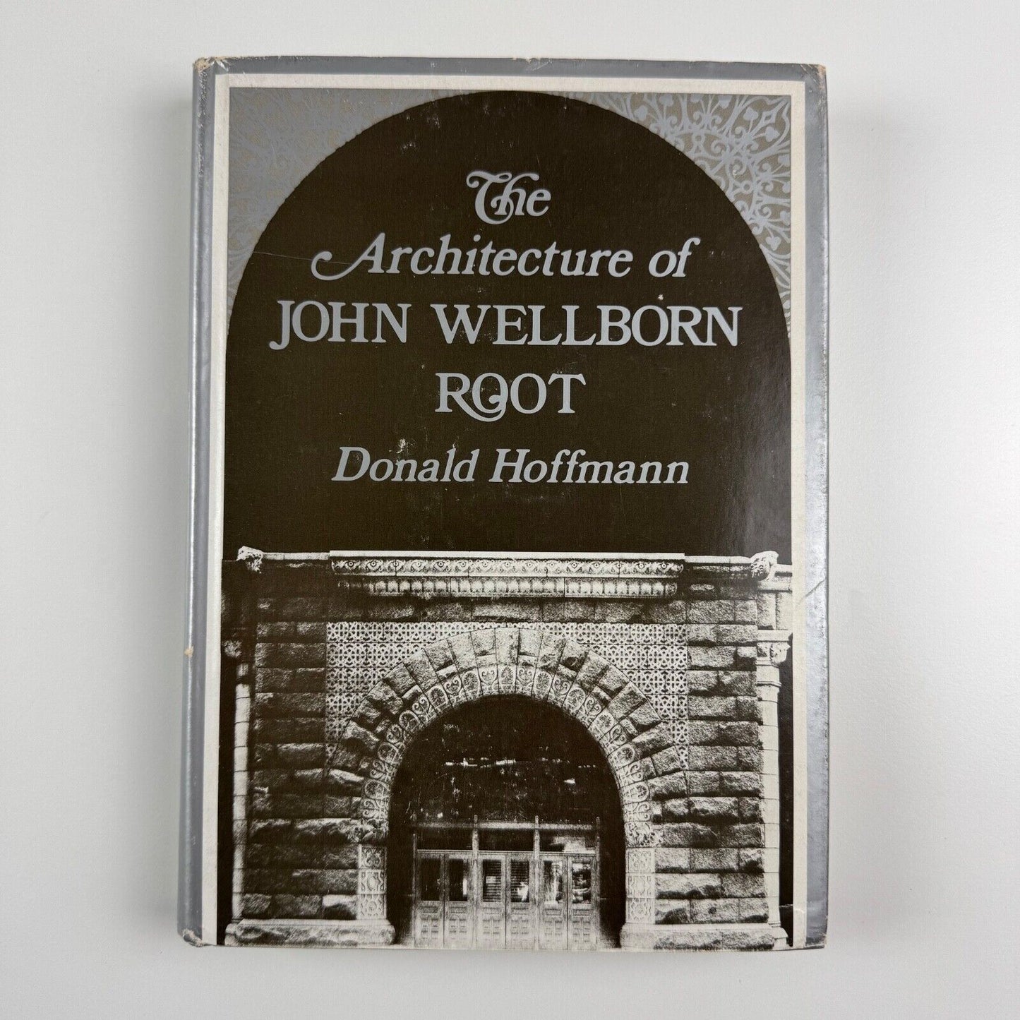 The Architecture of John Wellborn Root by Donald Hoffmann | The John Hopkins University Press, 1973