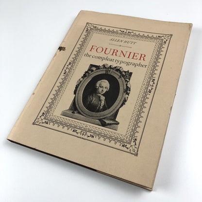 Fournier – the Compleat Typographer by Allen Hutt | Frederick Muller 1972