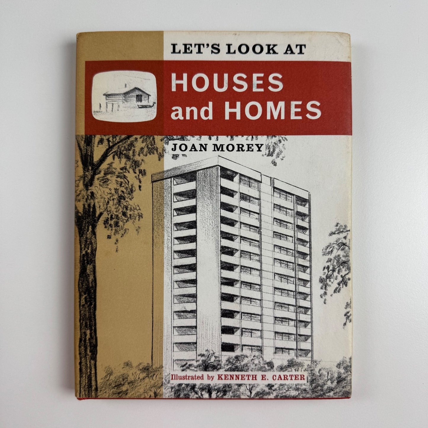 Let’s Look at Houses and Homes by Joan Morey | Frederick Muller, 1964 illustrated by Kenneth E. Carter