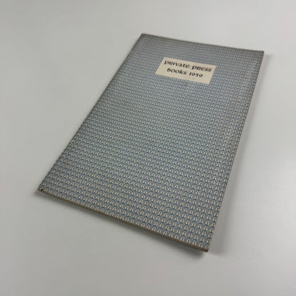 Private Press Books 1959. Edited by Roderick Cave and Thomas Rae | North Harrow Private Libraries Association, 1960