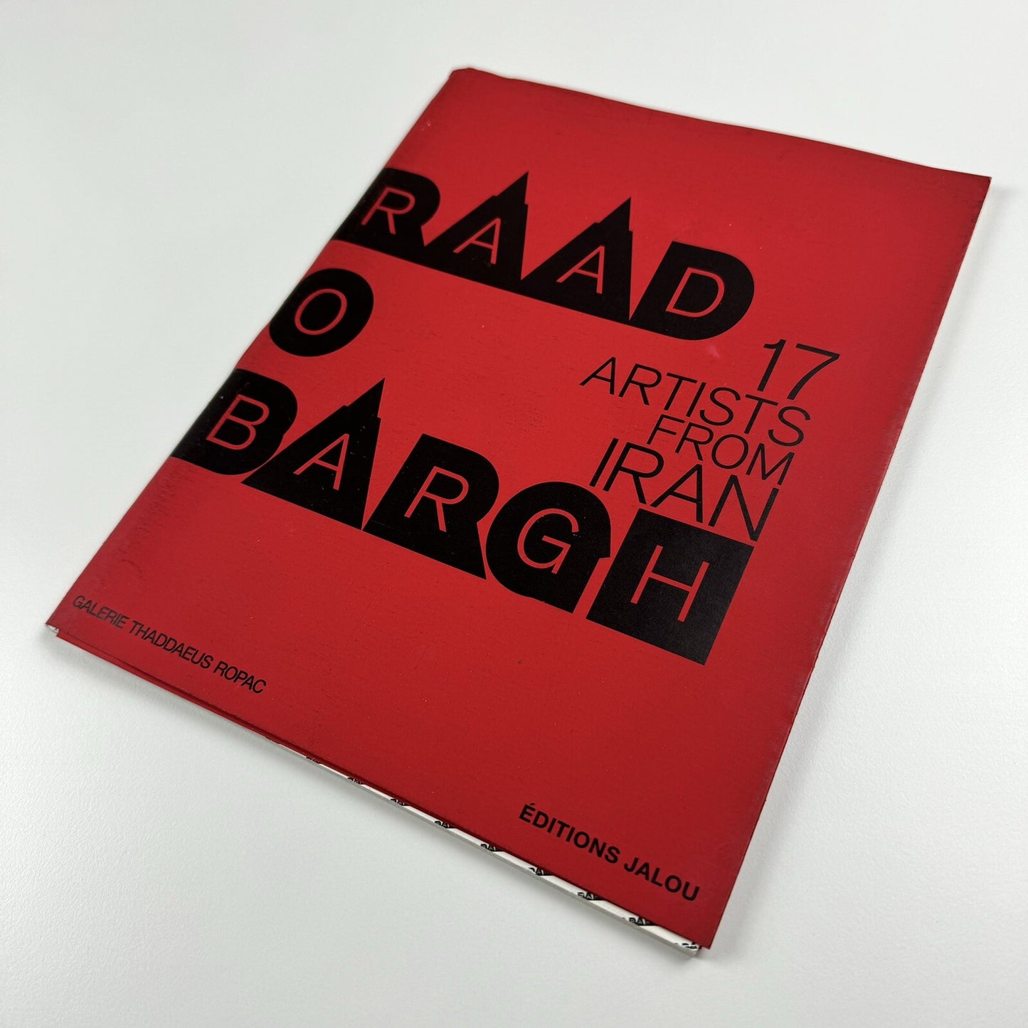 Raad o Bargh: 17 Artists from Iran | Galerie Thaddaeus Ropac, 2009 exhibition catalogue