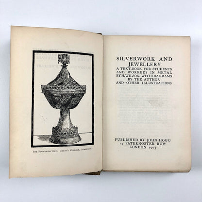 Silverwork and Jewellery: The Artistic Craft Series by H. Wilson | John Hogg, 1903