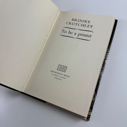 To be a printer by Brooke Crutchley | The Bodley Head, 1980