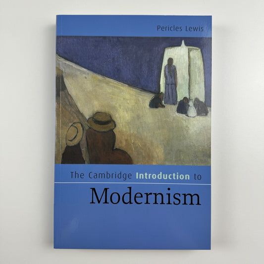 The Cambridge Introduction to Modernism by Pericles Lewis | Cambridge University Press, 2008