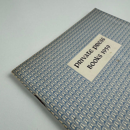 Private Press Books 1959. Edited by Roderick Cave and Thomas Rae | North Harrow Private Libraries Association, 1960