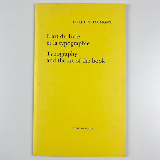 Typography and the Art of the Book, Jacques Haumont. French/English 1994 edition