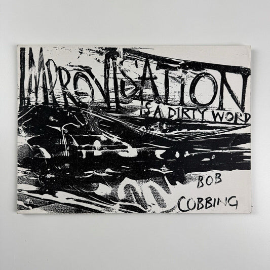 Bob Cobbing. Improvisation is a dirty word | Magenta, 1990 concrete poetry