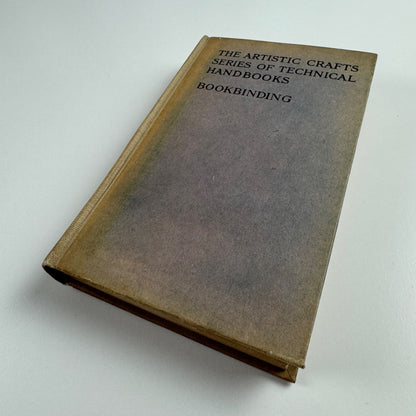 The artistic crafts series of technical handbooks. Bookbinding by Douglas Cockerell | John Hogg, fourth edition, 1915