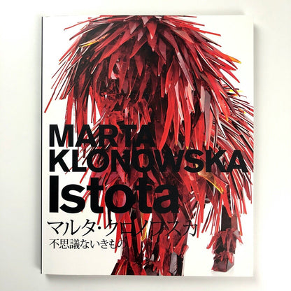Marta Klonowska: Istota | Toyama Glass Art Museum Tokyo | Exhibition catalogue, 2019