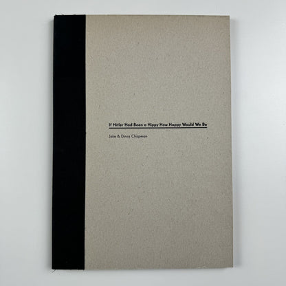 Jake & Dinos Chapman – If Hitler Had Been a Hippy How Happy Would We Be | White Cube catalogue, 2008