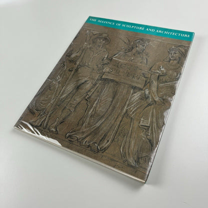 The Alliance of Sculpture and Architecture. Studies in the History of Architecture No. 3 | Henry Moore Centre for the Study of Sculpture |  Leeds City Art Gallery, 1993