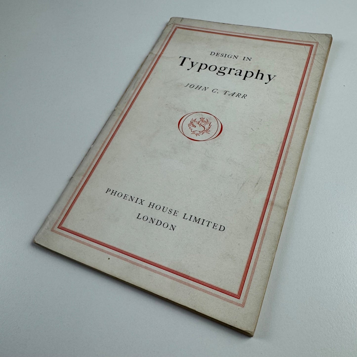 Design in Typography by John C. Tarr | Phoenix House Ltd, London, 1951