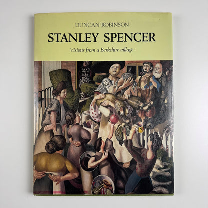 Stanley Spencer Visions from a Berkshire village Duncan Robinson, 1979