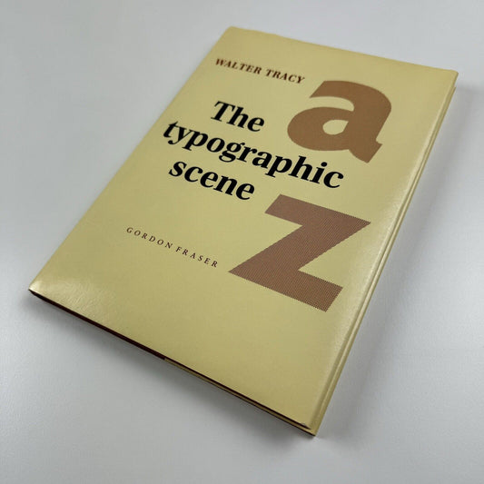 The Typographic Scene by Walter Tracy | Gordon Fraser, London, 1988