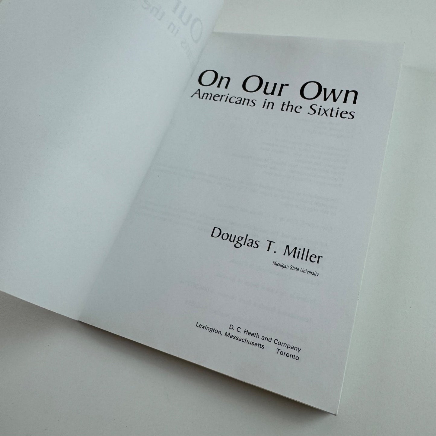 On Our Own. Americans in the Sixties by Douglas T. Miller. D.C. Heath & Co, 1996