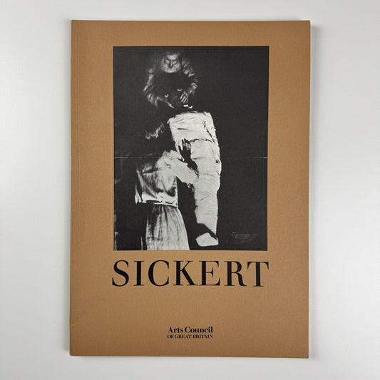 Paintings, drawings and prints of Walter Richard Sickert | Arts Council catalogue, 1977/8