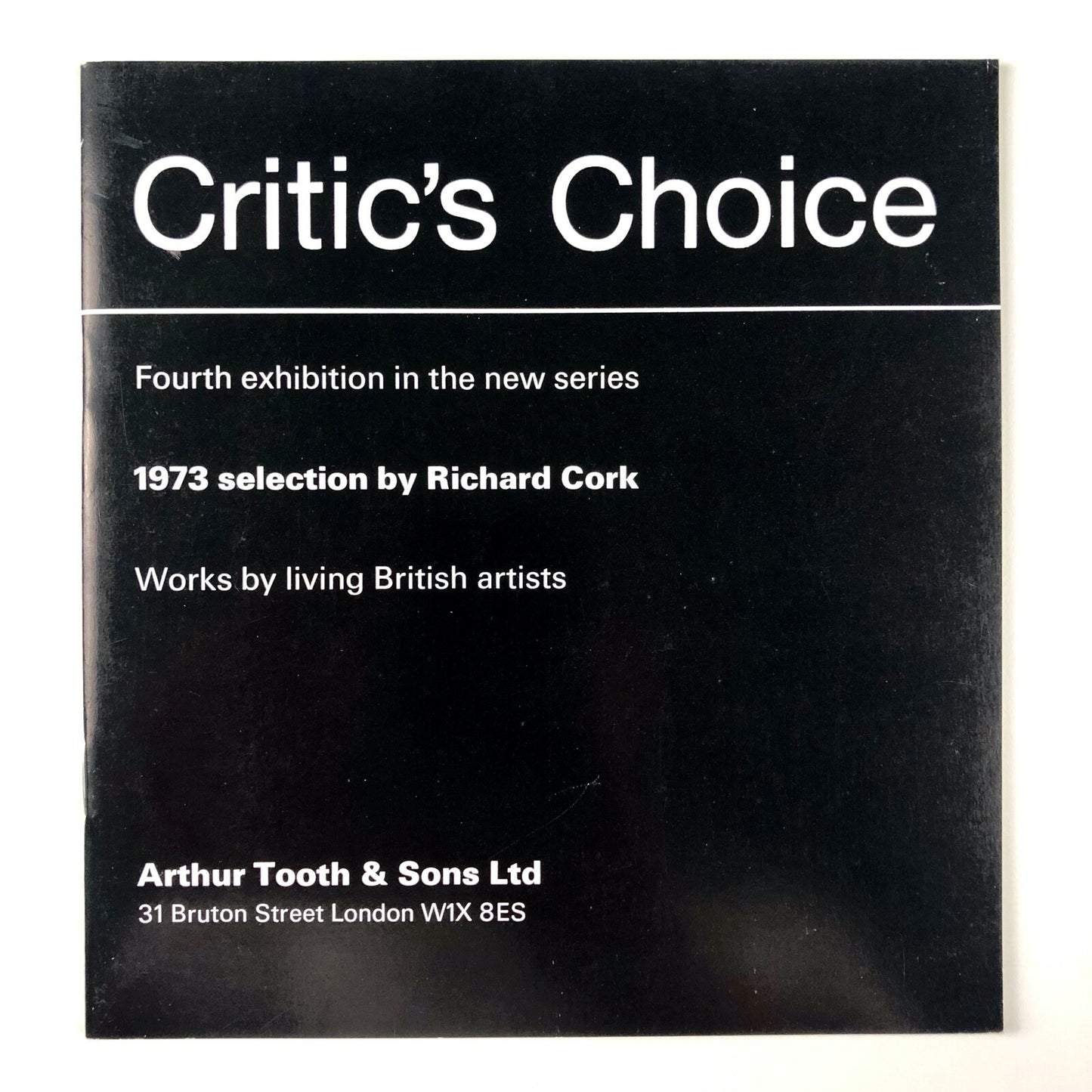 Critic's Choice exhibition catalogue | Richard Cork | Arthur Tooth, 1973