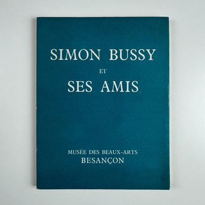 Simon Bussy et ses Amis | Musée des Beaux-Arts Besançon, 1970
