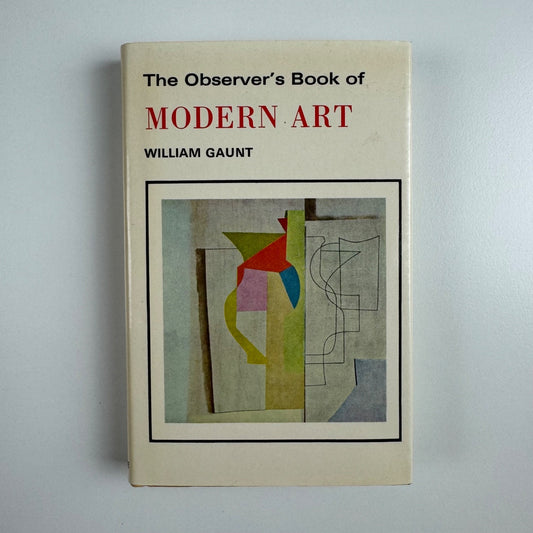 The Observer’s Book of Modern Art by William Gaunt | Frederick Warne, 1976 second reprint