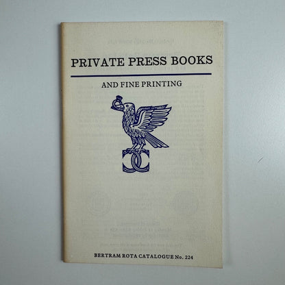 Private Press Books and Fine Printing. Bertram Rota cat. no. 224. Winter 1980