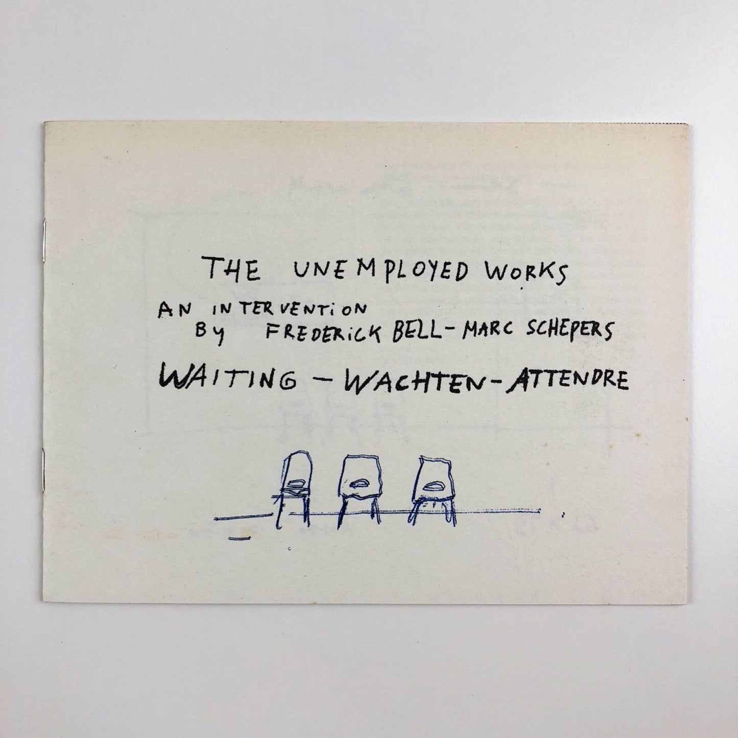 The Unemployed Works – An Intervention by Frederick Bell & Marc Schepers | Exhibition leaflet, Thibaut Verhoeven in 2004