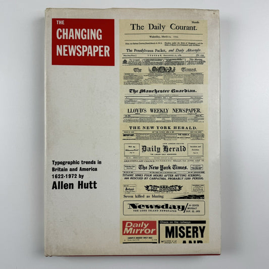 The Changing Newspaper – Typographic trends in Britain and America | Allen Hutt | Gordon Fraser, 1973