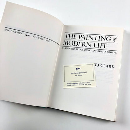 The Painting of Modern Life: Paris in the Art of Manet and his followers by T.J Clark | Alfred A. Knopf, New York, 1985