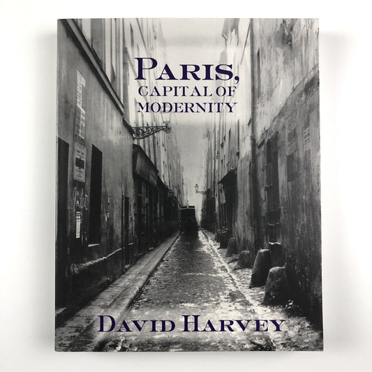 Paris, Capital of Modernity by David Harvey | Routledge, 2006 paperback