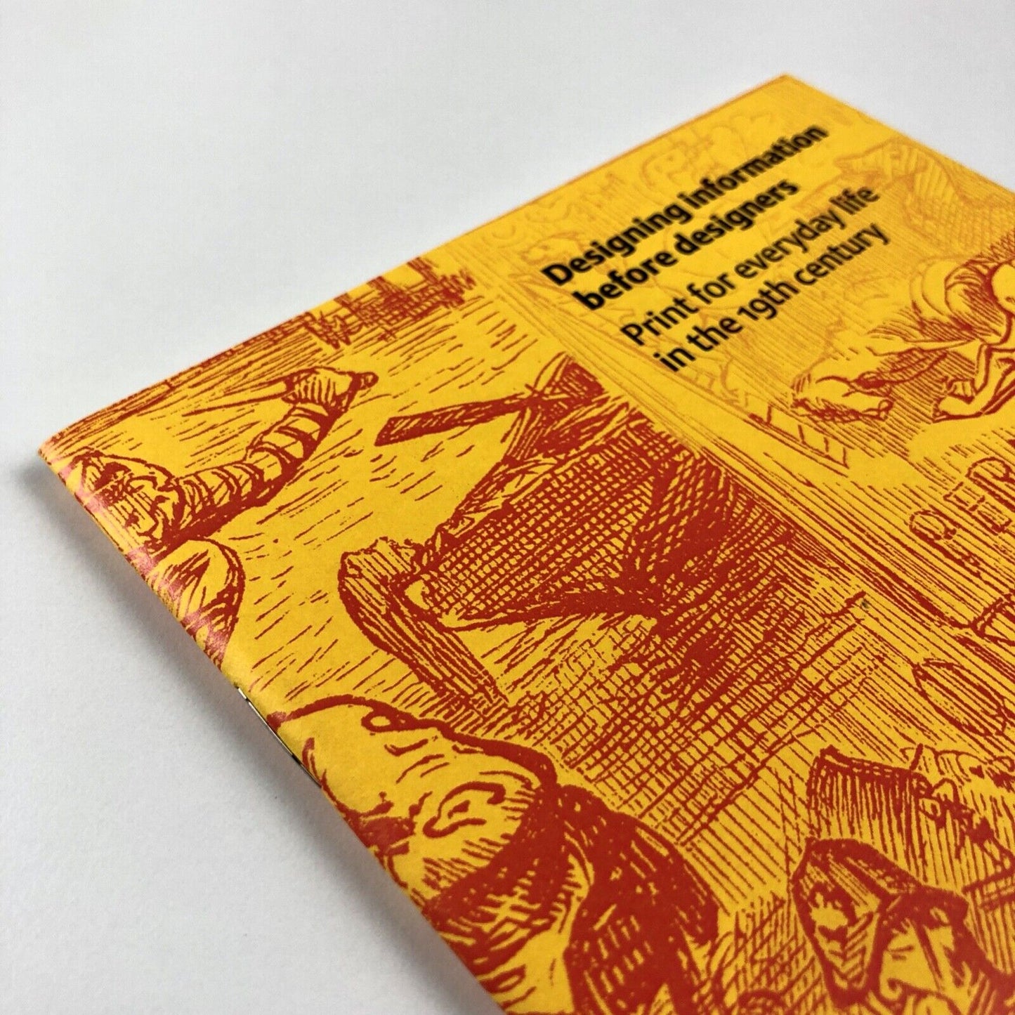 Designing information before designers.  Print for everyday life in the 19th century | Paul Stiff, Paul Dobraszczyk and Mike Esbester | St Bride/Reading University