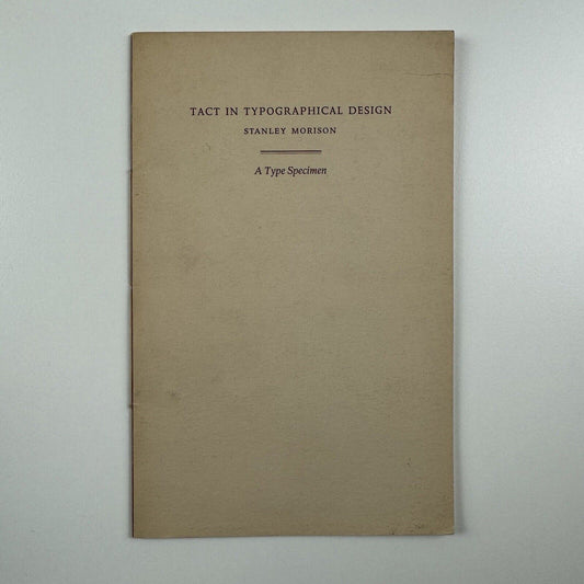 Tact in Typographical Design by Stanley Morison | A Type Specimen designed by Will Carter at The Rampant Lions Press, 1962